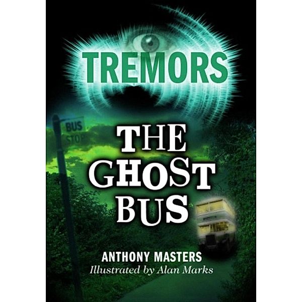 The Ghost Bus / Tremors Bd.104, Anthony Masters