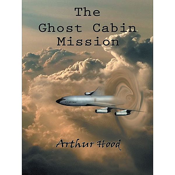 The Ghost Cabin Mission, Arthur Hood