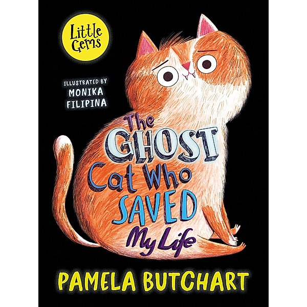 The Ghost Cat Who Saved My Life / Little Gems, Pamela Butchart