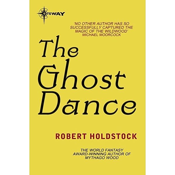 The Ghost Dance, Robert Holdstock