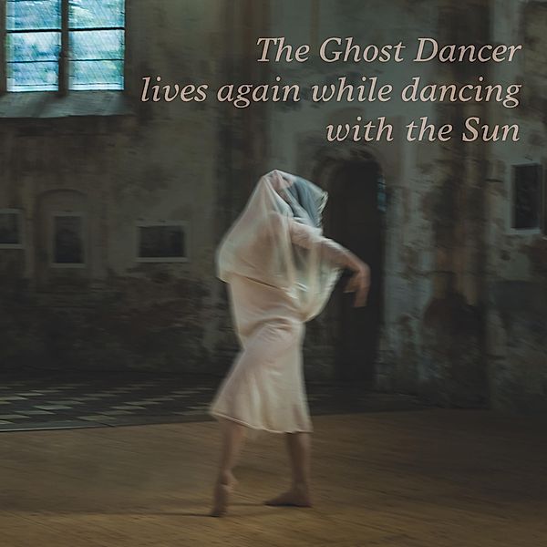 The Ghost Dancer lives again while dancing with the Sun, Xavier Bujon, Elodie Paul, Jade Saget