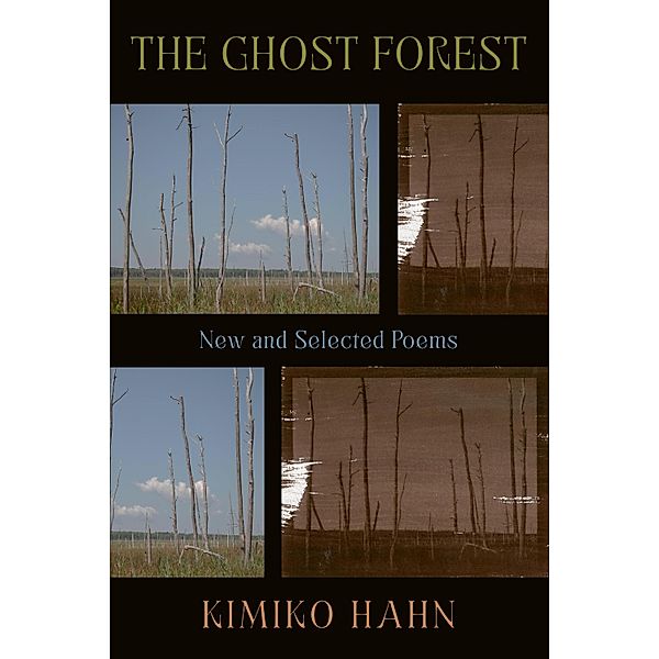 The Ghost Forest: New and Selected Poems, Kimiko Hahn