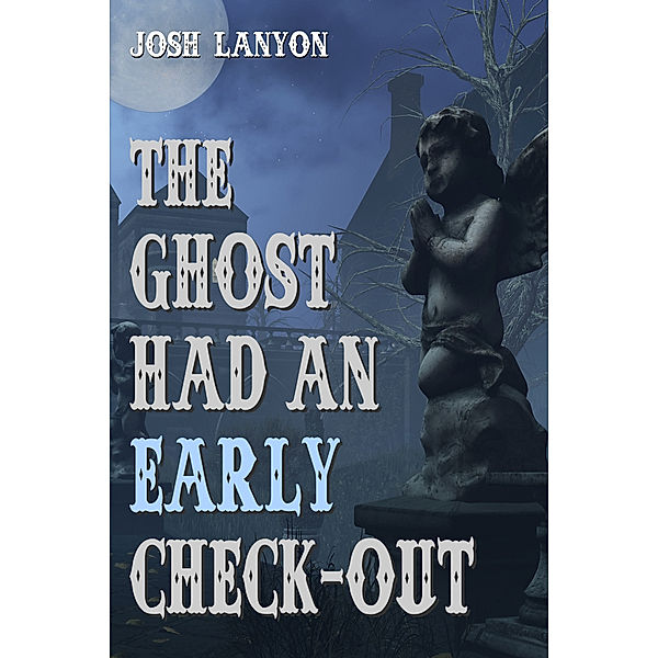 The Ghost Had an Early Check-Out