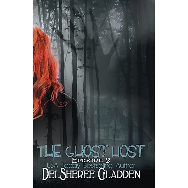 The Ghost Host: The Ghost Host: Episode 2, Delsheree Gladden