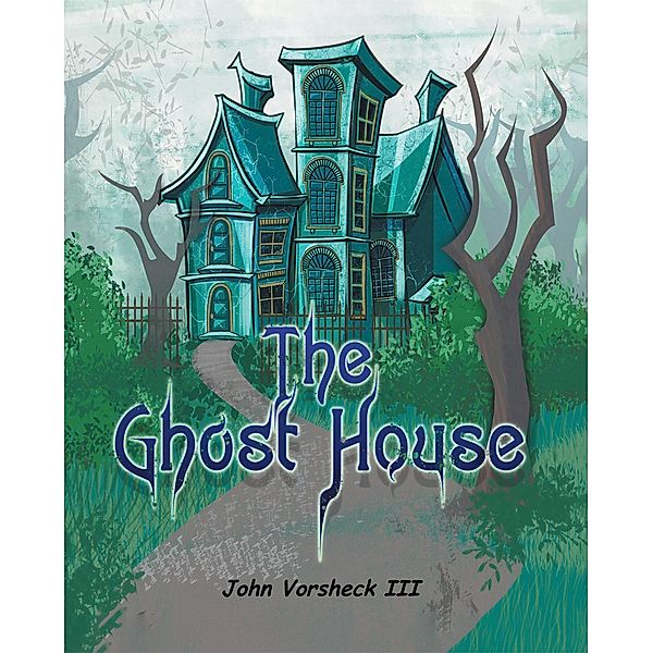 The Ghost House, John Vorsheck with Diana Todaro Vorsheck