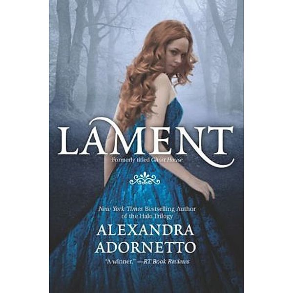 The Ghost House Saga - Lament, Alexandra Adornetto