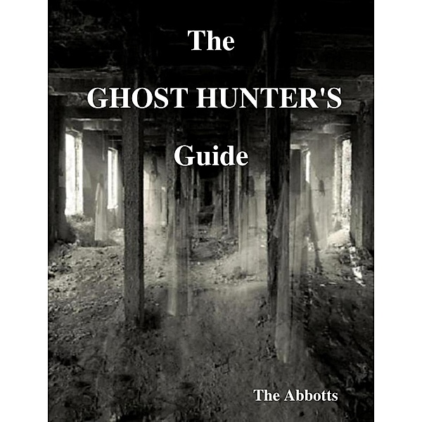 The Ghost Hunter's Guide, The Abbotts