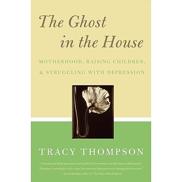 The Ghost in the House, Tracy Thompson