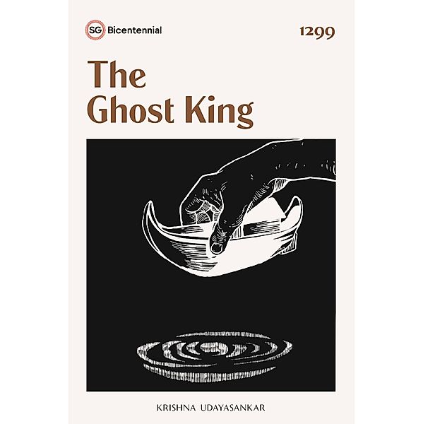 The Ghost King (Singapore Bicentennial) / Singapore Bicentennial, Krishna Udayasankar