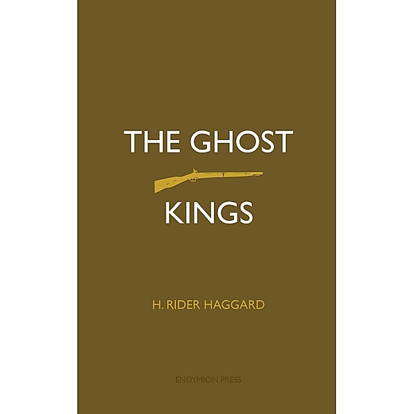 The Ghost Kings, H. Rider Haggard