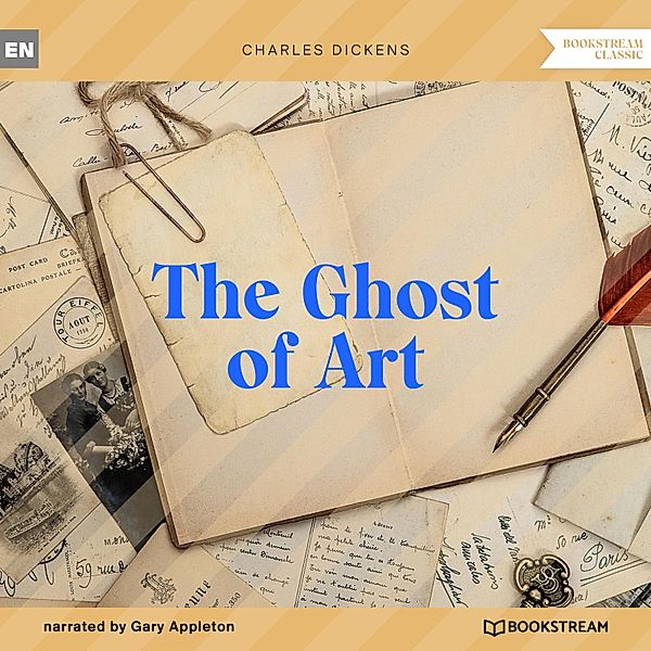 The Ghost of Art, Charles Dickens