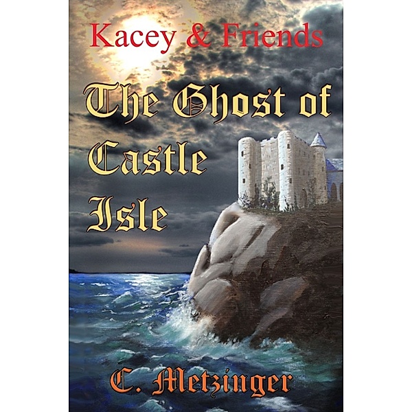 The Ghost of Castle Isle, C. Fennessy