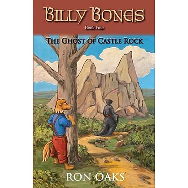 The Ghost of Castle Rock (Billy Bones, #4) / Acon Ring Publishing, Ron Oaks