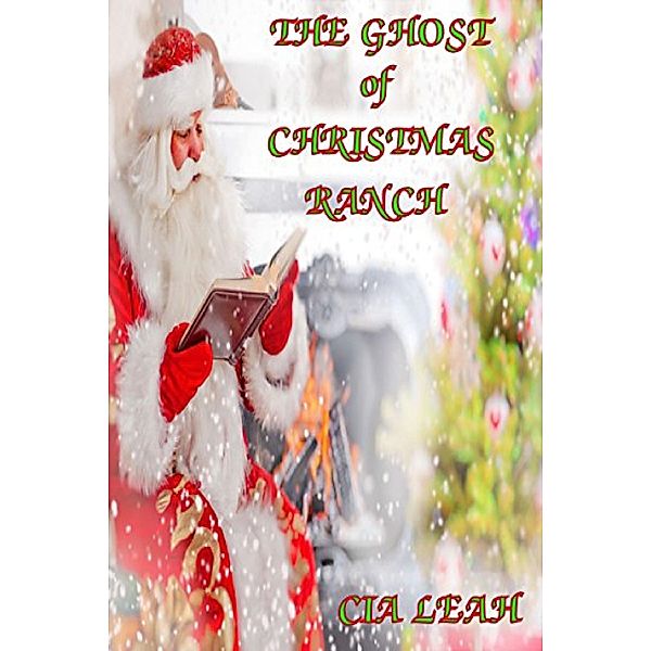 The Ghost Of Christmas Ranch, Cia Leah