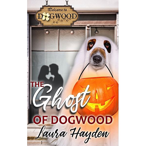 The Ghost of Dogwood: A Short Story (Dogwood Series) / Dogwood Series, Laura Hayden