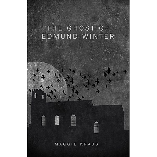 The Ghost of Edmund Winter, Maggie Kraus