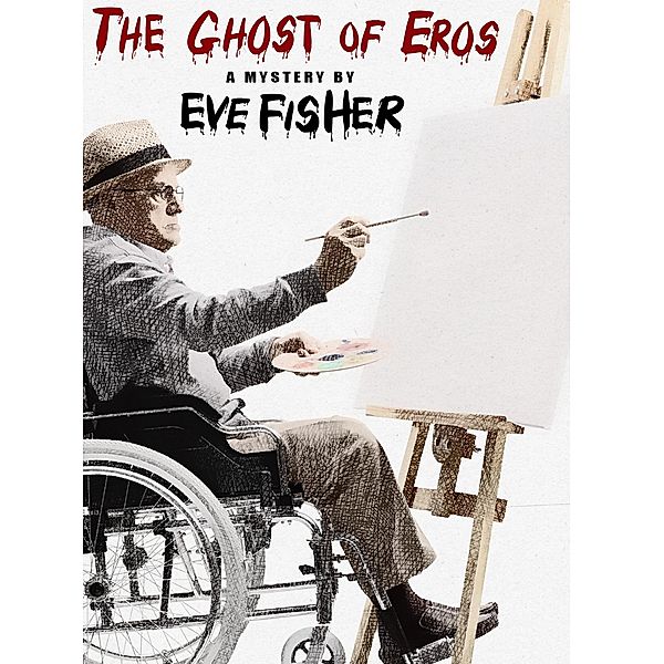 The Ghost of Eros, Eve Fisher