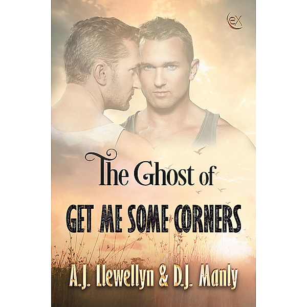 The Ghost of Get Me Some Corners, A. J. Llewellyn, D. J. Manly