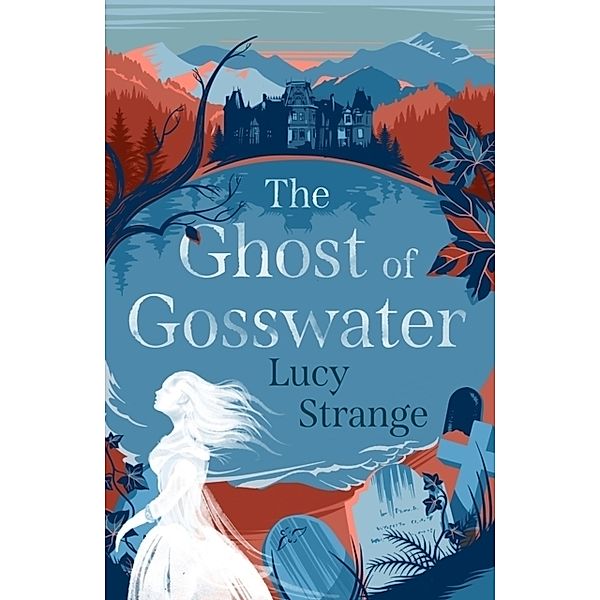 The Ghost of Gosswater, Lucy Strange