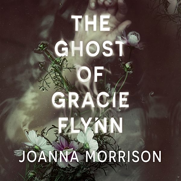 The Ghost of Gracie Flynn, Joanna Morrison