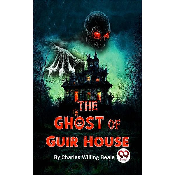 The Ghost Of Guir House, Charles Willing Beale