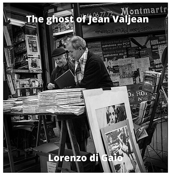The ghost of Jean Valjean, Lorenzo Di Gaio