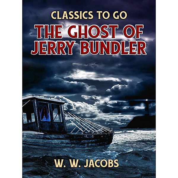 The Ghost of Jerry Bundler, W. W. Jacobs