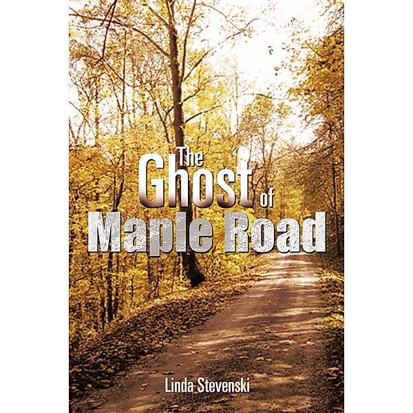 The Ghost of Maple Road, Linda Stevenski