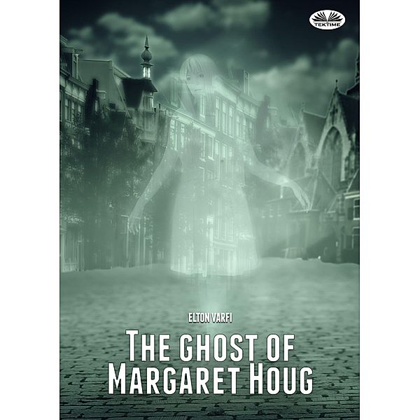 The Ghost Of Margaret Houg, Elton Varfi