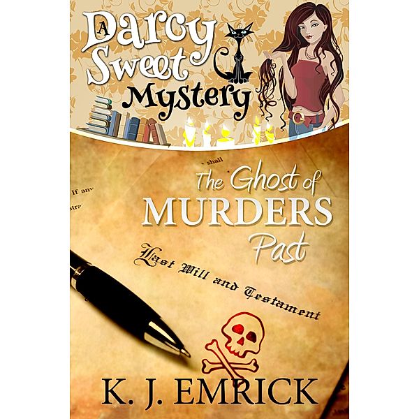 The Ghost of Murders Past (Darcy Sweet Mystery, #23) / Darcy Sweet Mystery, K. J. Emrick