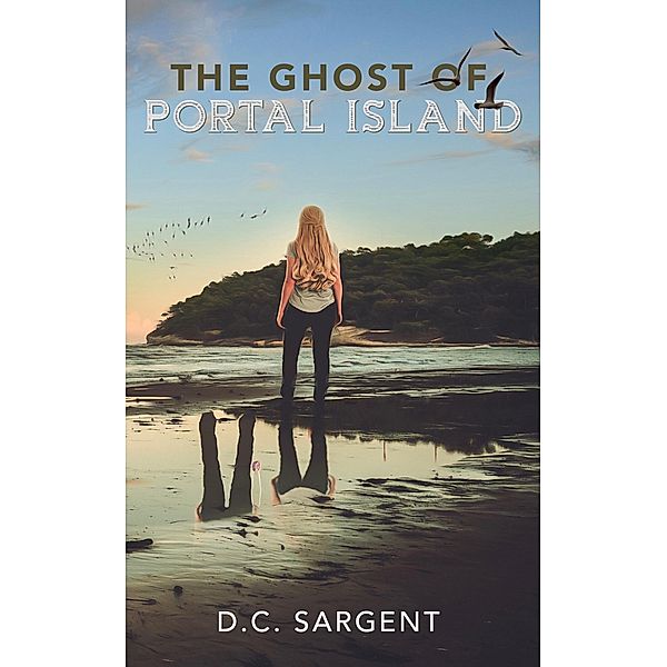 The Ghost of Portal Island, D. C. Sargent