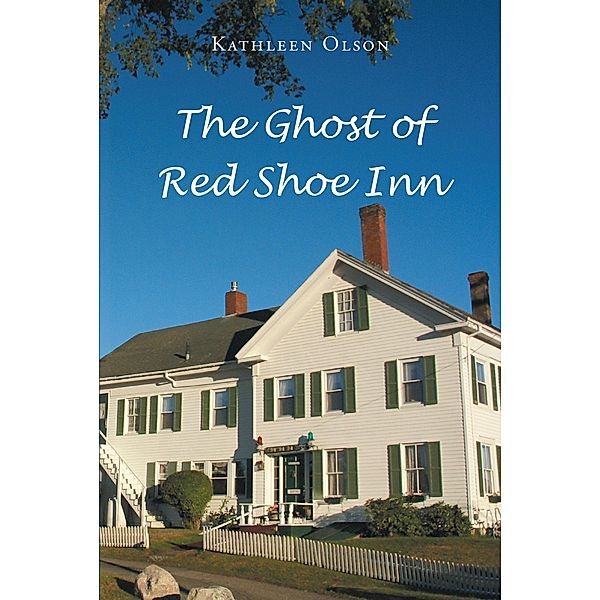 The Ghost of Red Shoe Inn, Kathleen Olson