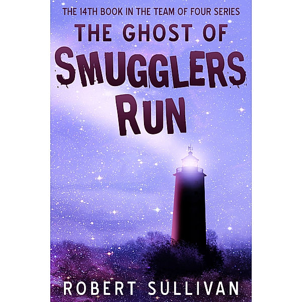 The Ghost of Smugglers Run, Robert Sullivan