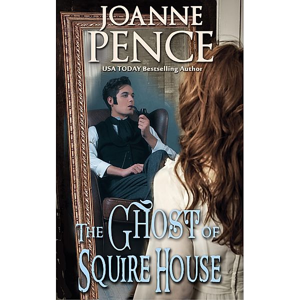 The Ghost of Squire House, Joanne Pence