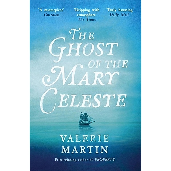The Ghost of the Mary Celeste, Valerie Martin