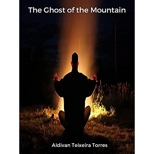 The Ghost Of The Mountain, Aldivan Teixeira Torres