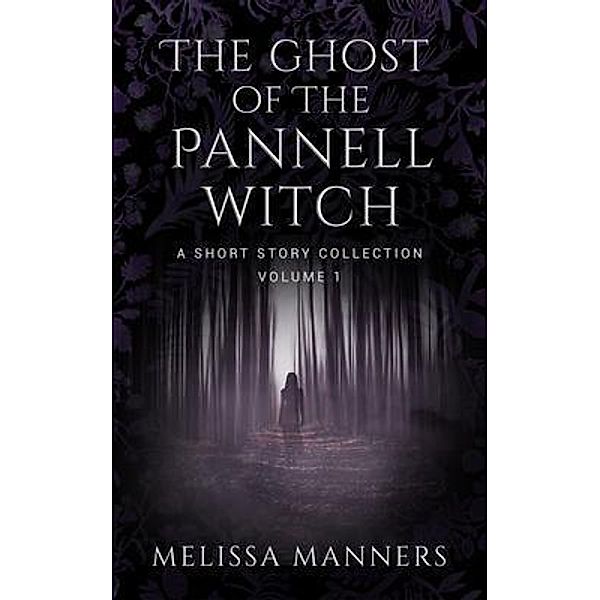 The Ghost of The Pannell Witch / The Pannell Witch Bd.3, Melissa Manners