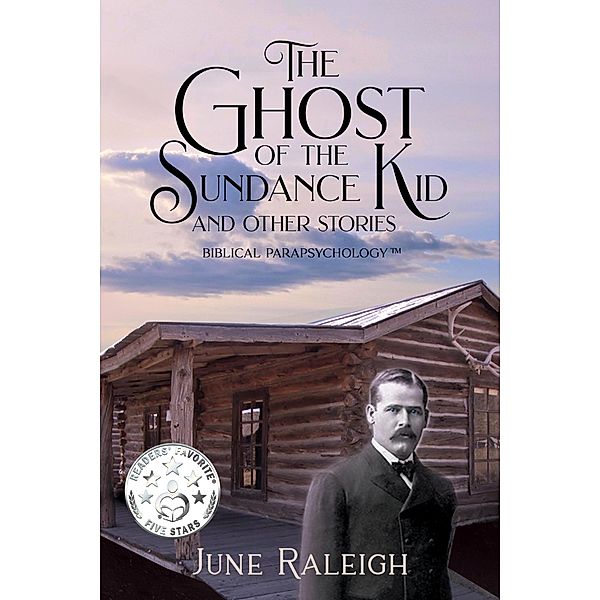 The Ghost of the Sundance Kid and other stories, June Raleigh