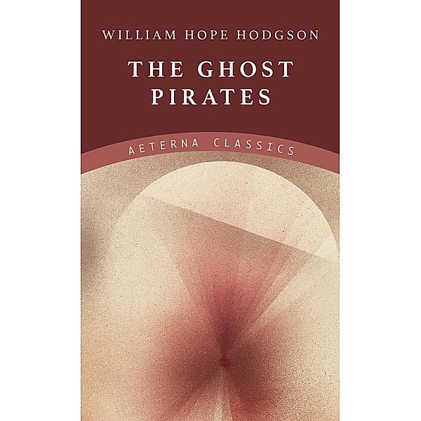 The Ghost Pirates, William Hope Hodgson