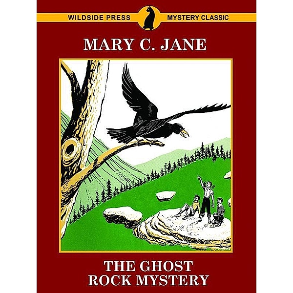 The Ghost Rock Mystery / Wildside Press, Mary C. Jane