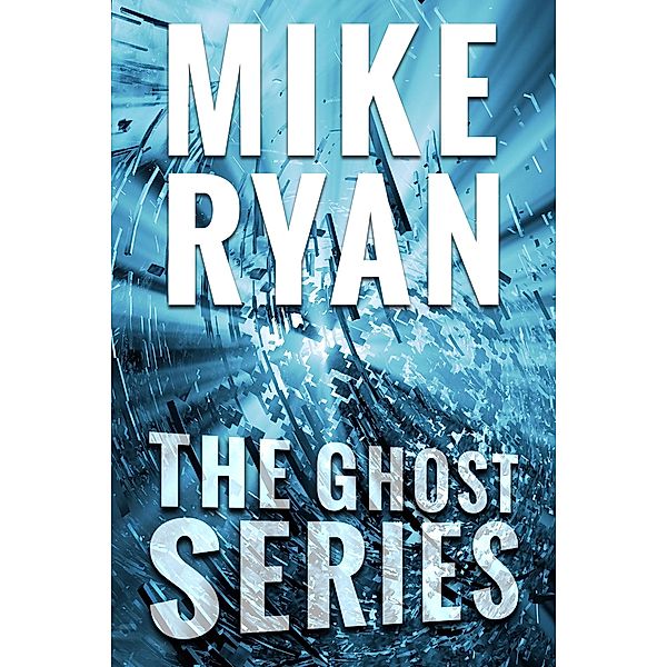 The Ghost Series Box Set (CIA Ghost) / CIA Ghost, Mike Ryan