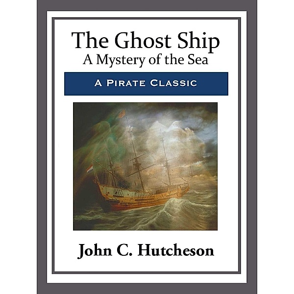 The Ghost Ship, John C. Hutcheson