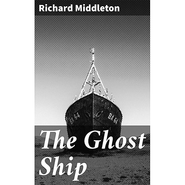 The Ghost Ship, Richard Middleton
