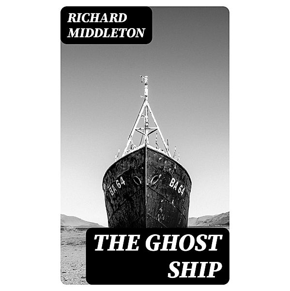 The Ghost Ship, Richard Middleton