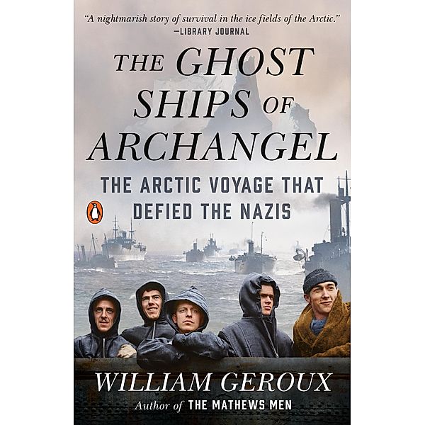 The Ghost Ships of Archangel, William Geroux