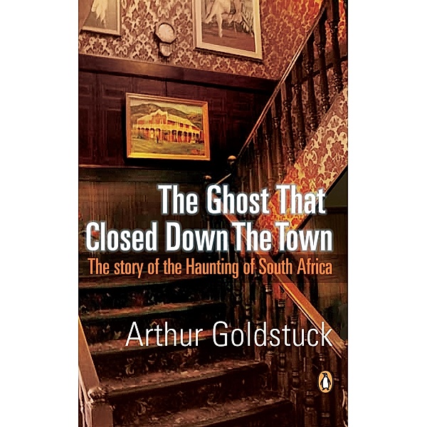 The Ghost That Closed Down The Town, Arthur Goldstuck