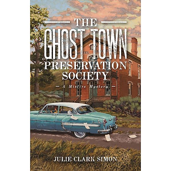 The Ghost Town Preservation Society, Julie Clark Simon