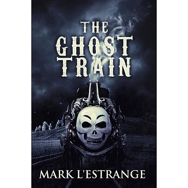 The Ghost Train, Mark L'Estrange