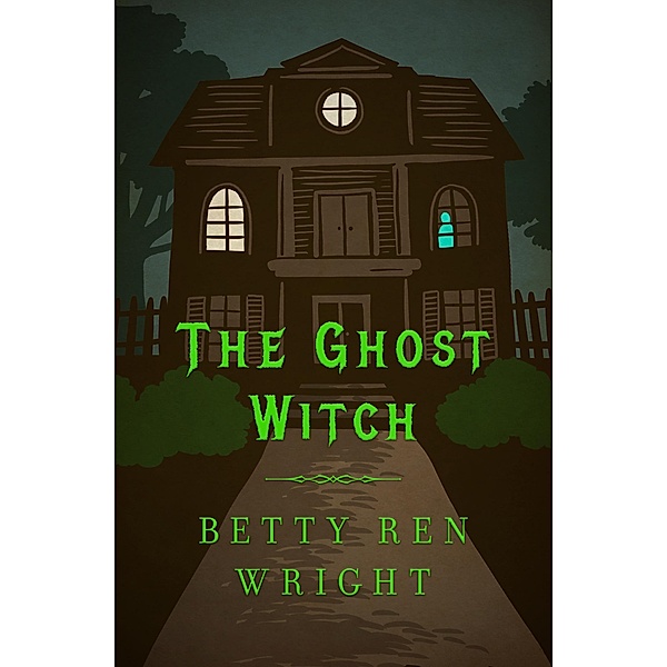 The Ghost Witch, Betty Ren Wright