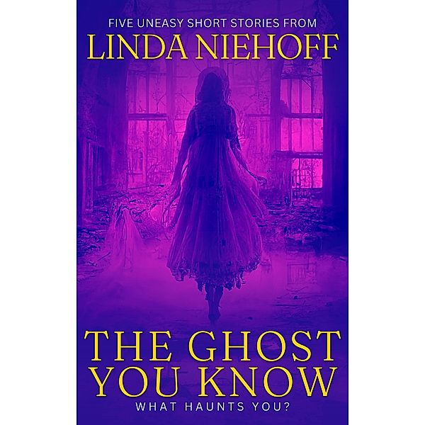 The Ghost You Know, Linda Niehoff